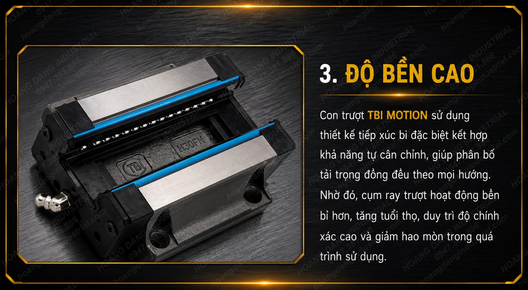 Con trượt TBI Motion có tuổi thọ cao nhờ thiết kế tiếp xúc bi bốn hướng và vật liệu chất lượng cao